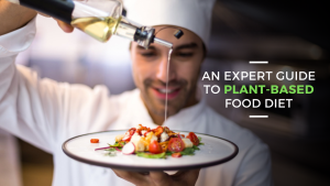 Read more about the article An Expert Guide to Plant-Based Food Diet